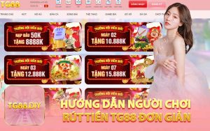Hướng Dẫn Người Chơi Rút Tiền TG88 Đơn Giản