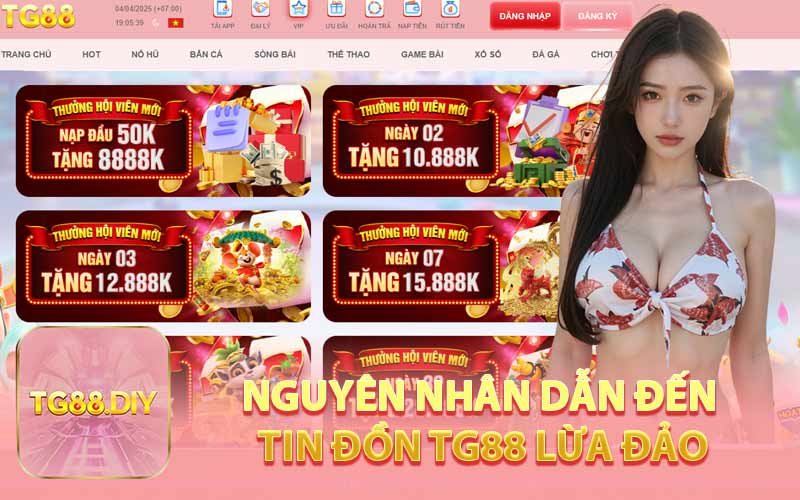 Nguyên Nhân Dẫn Đến Tin Đồn TG88 Lừa Đảo