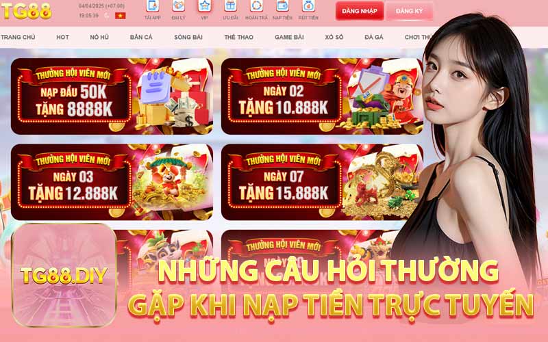 Những Câu Hỏi Thường Gặp Khi Nạp Tiền Trực Tuyến